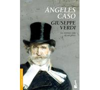 Giuseppe Verdi: La intensa vida de un genio (Biografías y Memorias)