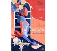 Giuseppe Verdi. La Traviata (Monografie d'opera)