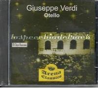 GIUSEPPE VERDI - OTELLO (1946 ORIGINAL RECORDING) SERIE ARENA CLASSICS 2001