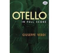 Giuseppe verdi: otello (full score) (Dover Opera Scores)
