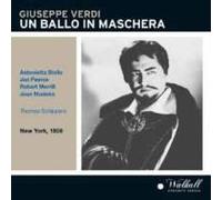 Giuseppe Verdi: Un Ballo in Maschera [New York -- February 28, 1959: Antonietta Stella, Laurel Hurley, Jean Madeira, Jan Peerce, Robert Merrill, Nicola Moscona, Norman Scott; Thomas Schippers]