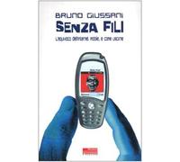 Giussani Bruno - Senza Fili. L'equivoco Dell'interne