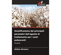Giustificazione dei principali parametri dell'agente di trattamento per i semi pubescenti: Monografia