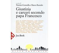 Giustizia e carceri secondo papa Francesco (Città possibile)