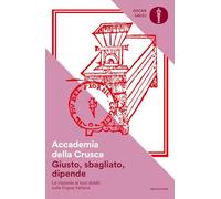 Giusto, sbagliato, dipende. Le risposte ai tuoi dubbi sulla lingua italiana (Oscar saggi)