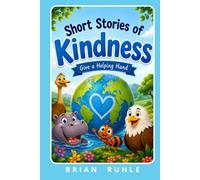 Give A Helping Hand: Short Stories of Kindness