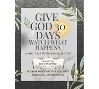 Give God 30 Days, Watch What Happens Challenge. Devotional (Include Summary Cards!): Because when you give God your attention...He responds.