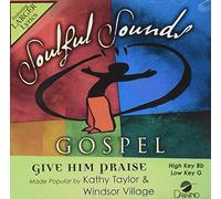 Give Him Praise [Accompaniment/Performance Track] (Daywind Soundtracks)