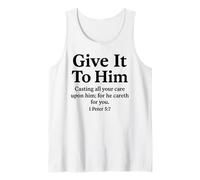 Give It To Him 1 Pedro 5:7 Versículo de la Biblia Fe Escritura Orar Camiseta sin Mangas
