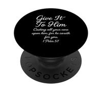 Give It To Him 1 Pedro 5:7 Versículo de la Biblia Fe Escritura Orar PopSockets PopGrip Adhesivo