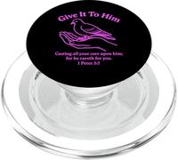 Give It To Him 1 Pedro 5:7 Versículo de la Biblia Fe Escritura Orar PopSockets PopGrip para MagSafe