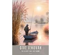 Give Jehovah the glory due his name Psalm 96:8: JW Year Text 2025 of Jehovah's Witnesses | Notebook for Assemblies Conventions and Meetings of Jehovah's Witnesses | 6x9 Pioneer Gift Idea Journal