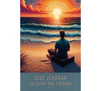 Give Jehovah the glory due his name Psalm 96:8: JW Year Text 2025 of Jehovah's Witnesses | Notebook for Assemblies Conventions and Meetings of Jehovah's Witnesses | 6x9 Pioneer Gift Idea Journal