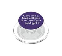 Give Me a Hand Necklace and Tell Me I'm a Good Girl Bookish PopSockets PopGrip para MagSafe