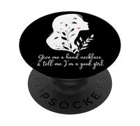 Give Me a Hand Necklace and Tell Me Im a Good Girl Smut Book PopSockets PopGrip Adhesivo