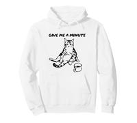 Give Me A Minute Funny Cat Coffee Feline Humor Humor Kitty Sudadera con Capucha