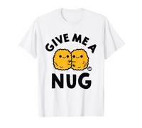 Give Me A Nug Camiseta