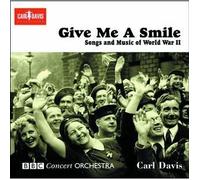 Give Me a Smile: Songs & Music of World War II by Give Me a Smile: Songs & Music (2010-06-29)