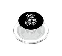 Give Me All The Wine Funny Alcohol Broma PopSockets PopGrip para MagSafe