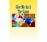 Give Me An A The Game