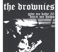 Give Me Baby 20 Burn Me Down