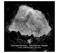 GIVE ME BEAUTY... OR GIVE ME DEATH ! – Edición 20.º Aniversario – Cargo Records