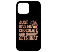 Give Me Chocolate | Humor divertido de postres para hornear cupcakes Carcasa para iPhone 16 Pro Max