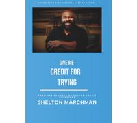 Give Me Credit For Trying: Fixing Your Finances One Step at a Time