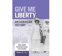 Give Me Liberty!: An American History