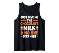 Give Me The Chocolate Milk & Nadie Gets Hurt Chocolate Milk Camiseta sin Mangas