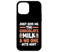 Give Me The Chocolate Milk & Nadie Gets Hurt Chocolate Milk Carcasa para iPhone 12 Pro MAX