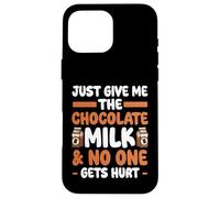 Give Me The Chocolate Milk & Nadie Gets Hurt Chocolate Milk Carcasa para iPhone 16 Pro MAX