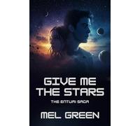 Give Me The Stars (The Enturi Saga)