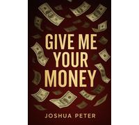 GIVE ME YOUR MONEY (The Money Basket)