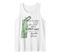 Give Me Your Tired Huddled Masses Statue of Liberty Freedom Camiseta sin Mangas