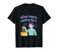 Give More Worry Less Charity Support Gráfico Camiseta