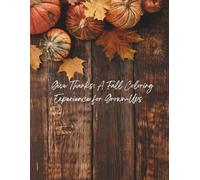 Give Thanks: A Fall Coloring Experience for Grown-Ups