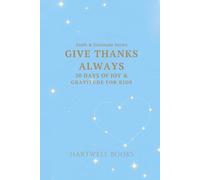 Give Thanks Always: 30 Days of Joy & Gratitude for Kids