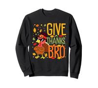Give Thanks Bro | Funny Turkey Thanksgiving Men Boys Kids Sudadera