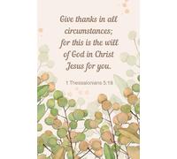 Give Thanks in All Circumstances Bible Verse Journal - 100 Lined Pages | Gratitude Notebook, Christian Journal, 1 Thessalonians 5:18, Autumn Leaves & Green Berries Cover