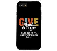 Give Thanks The Lord Psalm 136:1 He Will Fight Exodus 14:14 Carcasa para iPhone SE (2020) / 7/8