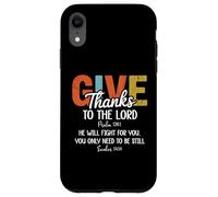 Give Thanks The Lord Psalm 136:1 He Will Fight Exodus 14:14 Carcasa para iPhone XR