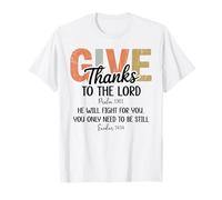 Give Thanks to The Lord Psalm 136 He Will Fight Exodus 14:14 Camiseta