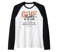 Give Thanks to The Lord Psalm 136 He Will Fight Exodus 14:14 Camiseta Manga Raglan