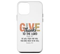 Give Thanks to The Lord Psalm 136 He Will Fight Exodus 14:14 Carcasa para iPhone 12 Mini