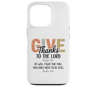 Give Thanks to The Lord Psalm 136 He Will Fight Exodus 14:14 Carcasa para iPhone 13 Pro
