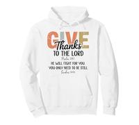 Give Thanks to The Lord Psalm 136 He Will Fight Exodus 14:14 Sudadera con Capucha