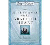 Give Thanks with a Grateful Heart (Songs 4 Worship Devotional)