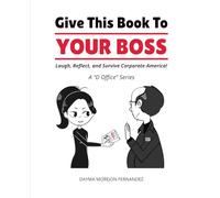 Give This Book to Your Boss: " A D Office Series "