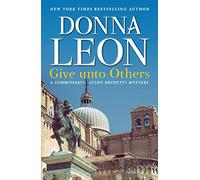 Give Unto Others: A Commissario Guido Brunetti Mystery: 31